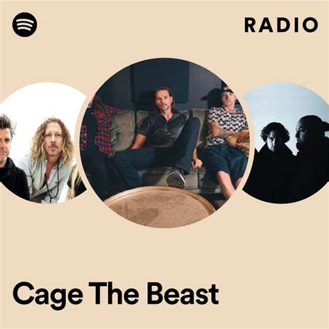 Cage The Beast Radio Playlist By Spotify Spotify