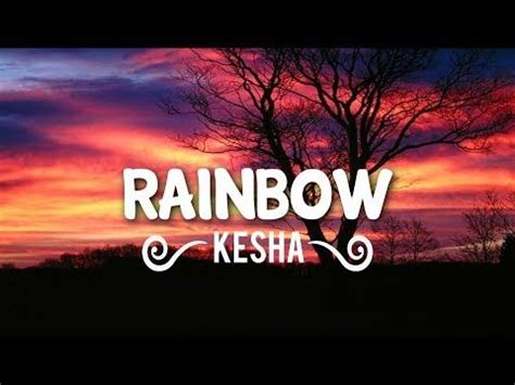 Kesha - Rainbow (Lyrics/Lyric Video) - YouTube | Kesha rainbow, Kesha, Lyrics