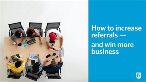 How To Increase Referrals And Win More Business Youtube