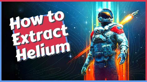 How To Extract Helium In Starfield Youtube