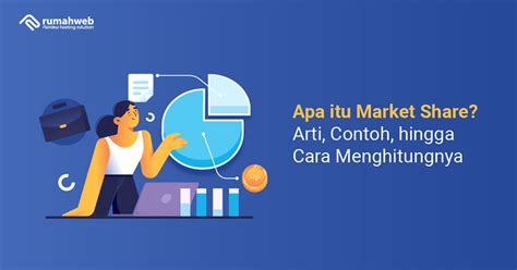 Apa itu Market Share? Arti, Contoh, hingga Cara Menghitungnya