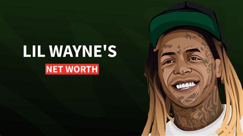 Lil Waynes Net Worth And Story