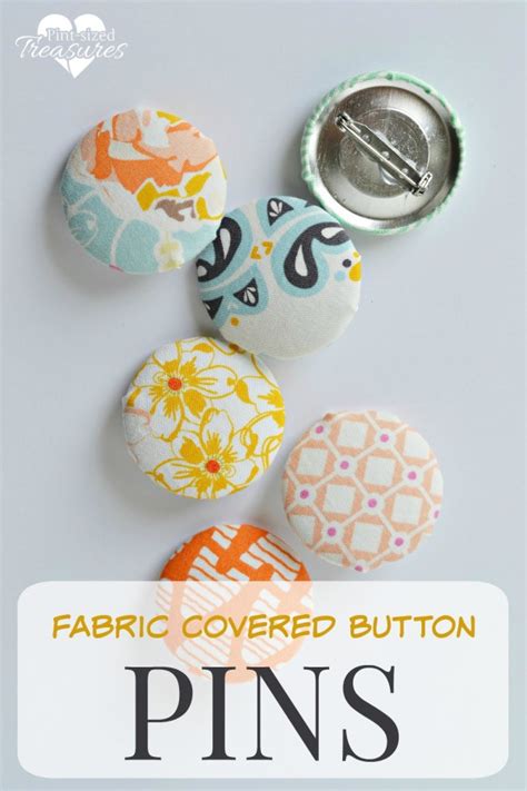 DIY Fabric Covered Button Pins · Pint-sized Treasures
