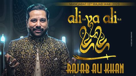 Ali Ya Ali As Rajab Ali Khan Rajab Manqabat Youtube