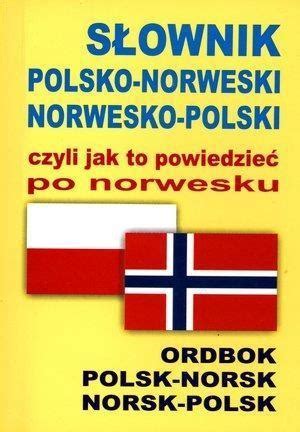 S Ownik Polsko Norweski Norwesko Polski Czyli Jak Praca Zbiorowa