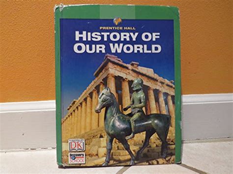 History of Our World - Prentice Hall: 9780132037716 - AbeBooks