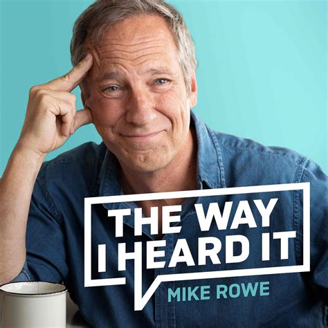 The Way I Heard It with Mike Rowe Podcast Republic