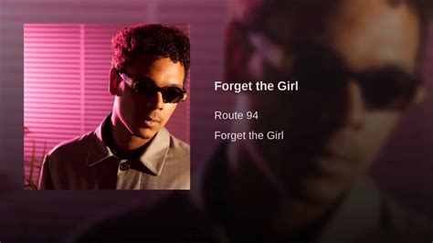 Route 94 Forget The Girl YouTube