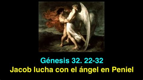 Génesis 32 22 32 Jacob lucha con el ángel en Peniel YouTube