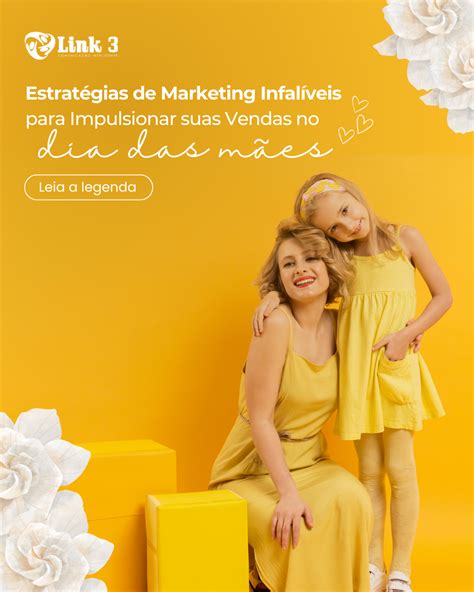 Estratégias De Marketing Infalíveis Para Impulsionar Suas Vendas No Dia