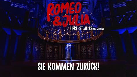 Romeo Julia Liebe Ist Alles Das Musical Kommt Zur Ck Youtube