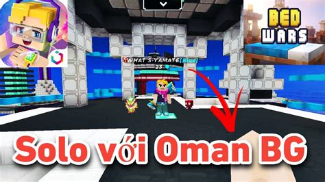 Solo với OMAN BG Bedwars Blockman Go YouTube