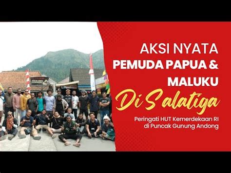 Aksi Nyata Pemuda Papua Maluku Di Salatiga Peringati Hut Kemerdekaan