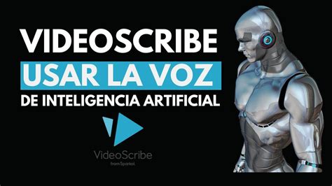 TUTORIAL VIDEOSCRIBE ESPAÑOL como usar voz de inteligencia artificial