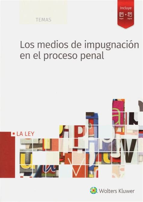 Libro Los Medios De Impugnación En El Proceso Penal 9788490208809