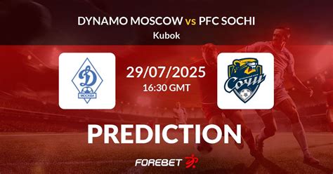 Dinamo Moscou X Professional Football Club Sochi
