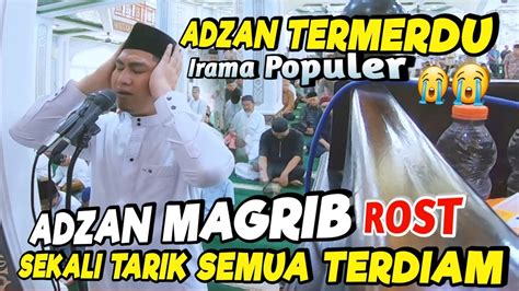 BARU Adzan Termerdu Di Indonesia Azan Magrib Rost Populer Versi Bilal