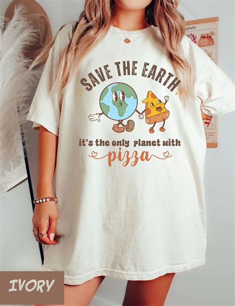 Earth Day T Shirts Earth Day T Shirt Pizza Shirt Earth Day Shirts