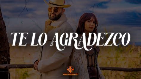 Kany Garc A Carin Leon Te Lo Agradezco Video Letra Lyrics Youtube