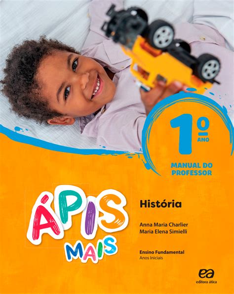 Ápis Mais História 1 ano PNLD e E docente Editoras Ática