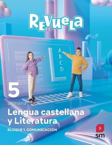 Lengua Castellana Y Literatura Bloque I Comunicacion 5 Primaria