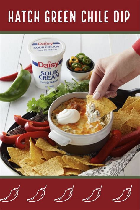 Hatch Green Chile Dip Recipe With Sour Cream Daisy Brand Recipe