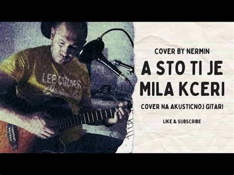 A Sto Ti Je Mila Kceri Cover Na Akusticnoj Gitari Youtube