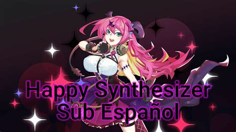 Mano Aloe Happy Synthesizer Hololive Sub Espa Ol Vtuber Youtube