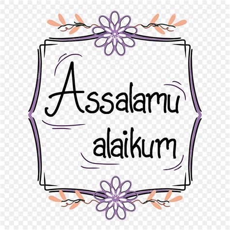 Letras De Assalamualaikum Con Flor Y Borde Png Saludo Isl Mico