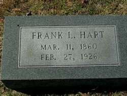 Frank Lafayette Hart 1860 1926 Mémorial Find a Grave