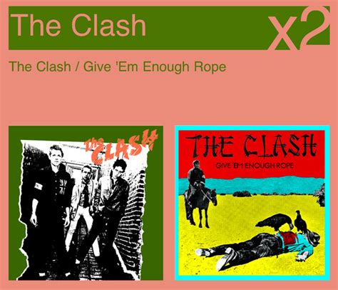 The Clash Give Em Enough Rope Compilation By The Clash Spotify