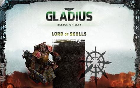 Warhammer 40 000 Gladius Relics of War Lord of Skulls скачать