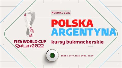 Polska Argentyna Kursy bukmacherskie Typy Zakłady