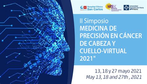 Ii Simposio Medicina De Precisi N En C Ncer De Cabeza Y Cuello Virtual