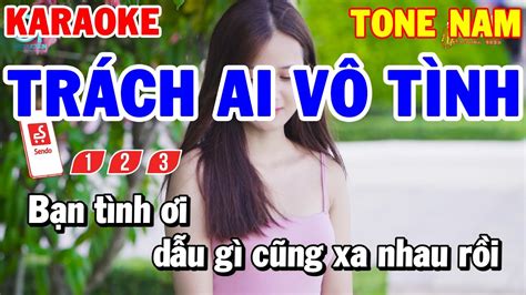 Karaoke Trách Ai Vô Tình Tone Nam Nhạc Sống Cha Cha Cha Beat Hay Dễ