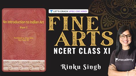 L2 Fine Arts NCERT Class 11 UPSC CSE IAS 2021 22 Rinku Singh