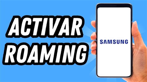 Como activar Roaming en Samsung GUÍA COMPLETA YouTube