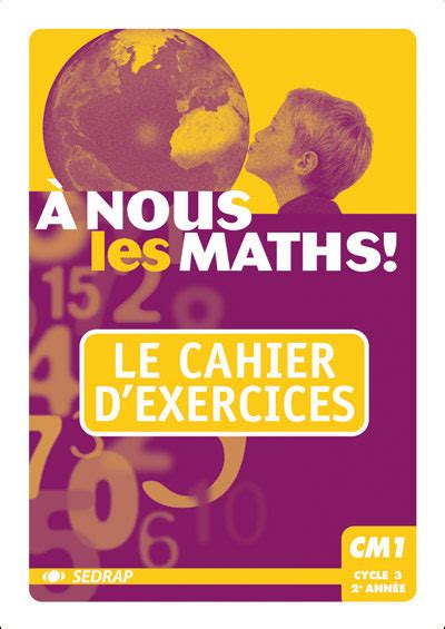 A Nous Les Maths Lot De 5 Cahiers Cm1 broché SEDRAP Achat Livre