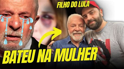 Filho De Lula Acusado De Agredir Mulher Duas Categorias Se Unem Ao