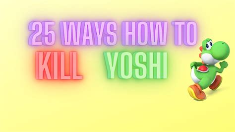 Ways How To Kill Yoshi Youtube