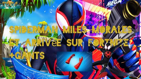 Spiderman Miles Morales Et Arriv E Sur Fortnite Gants Et Gameplay