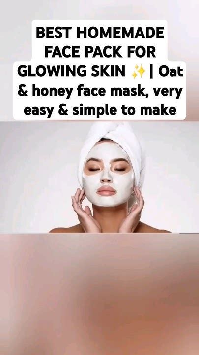 Best Homemade Face Pack For Glowing Skin ️ Oat And Honey Face Mask Very