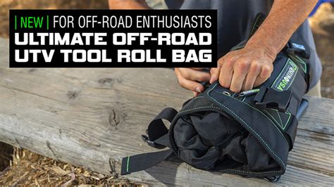 The Ultimate Off Road Utv Tool Roll Bag Motor Sports Newswire