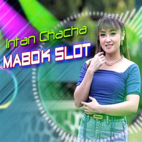 Mabok Slot Single By Intan Chacha Spotify