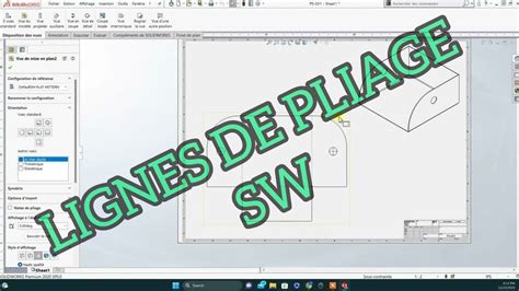 Ligne De Pliage Qui Ne S Affiche Pas SOLIDWORKS Annotations Mise En