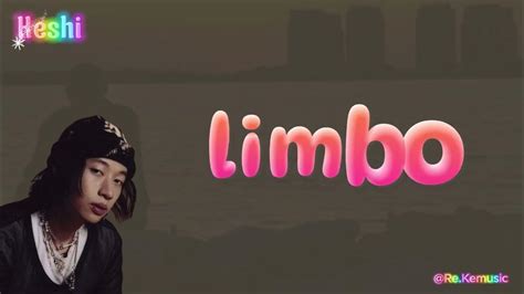 Limbo Keshi Lyrics Youtube