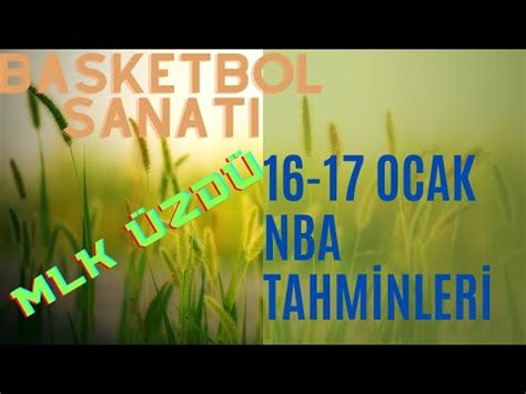 16 17 Ocak NBA tahminleri Tahmin Sanatı Oyuncu bahisleri Martin