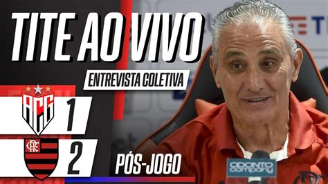 Tite Ao Vivo Treinador D Entrevista Ap S Atl Tico Go X Flamengo