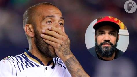 Foto Irmão de Daniel Alves se revolta rumor da morte do ex jogador