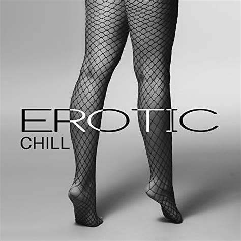 Play Erotic Chill Music For Lovers Sensual Dance Made To Love